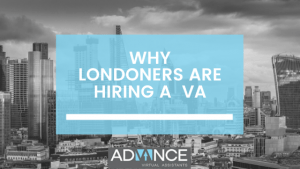 Why Londoners Are Hiring A VA